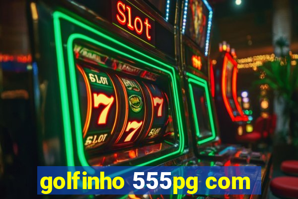 golfinho 555pg com